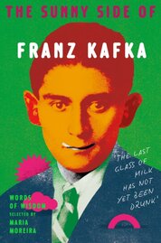 The Sunny Side of Franz Kafka
