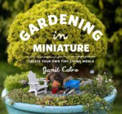 Gardening in Miniature