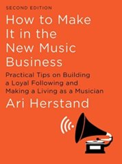 How To Make It in the New Music Business 