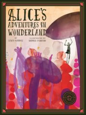 Classics Reimagined Alices Adventures in Wonderland