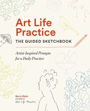 Art Life Practice: The Guided Sketchbook