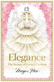 Elegance: The Masters Of French Fashion