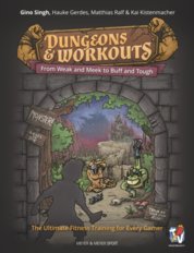 Dungeons and Workouts : From Weak & Meek to Buff and Tough - The Ultimate Fitness Training For Every Gamer