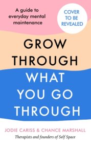 How to Grow Through What You Go Through