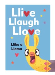 Llive, Llaugh, Llove: Like a Llama