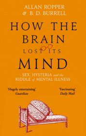 How The Brain Lost Its Mind