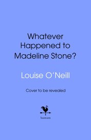 Whatever Happened to Madeline Stone