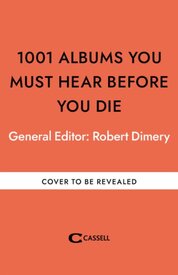 1001 Albums You Must Hear Before You Die