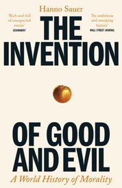 The Invention of Good and Evil