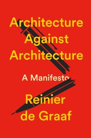 Architecture Against Architecture