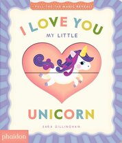 I Love You My Little Unicorn!