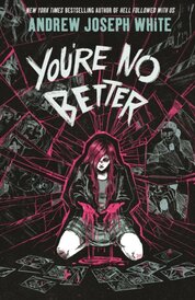 You're No Better