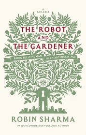 The Robot and The Gardener