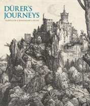 Durers Journeys: Travels of a Renaissance Artist