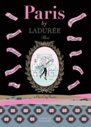 Paris by Laduree: A Chic City Guides