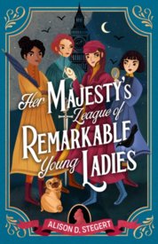 Her Majesty's League of Remarkable Young Ladies