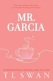 Mr. Garcia (Mr. Series Book 3)
