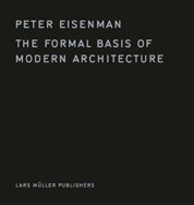 Formal Basis of Modern Architecture