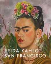 Frida Kahlo and San Francisco: Constructing her Identity