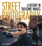 Street Photography: A History in 100 Iconic Images