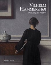 Vilhelm Hammershoi: Painting as Poetry