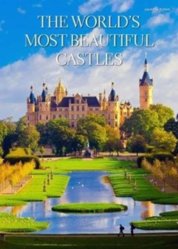The Worlds Most Beautiful Castles