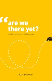 Are We There Yet  Insights on How to Lead by Design