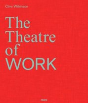 Clive Wilkinson: The Theatre of Work