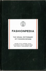 Fashionpedia:  The Visual Dictionary Of Fashion Design