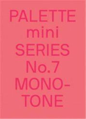 PALETTE mini 07: Monotone