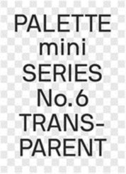 PALETTE mini 06: Transparent