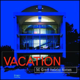 50 Vacation Homes: Great Retre