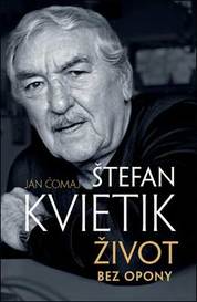 Štefan Kvietik - Život bez opony