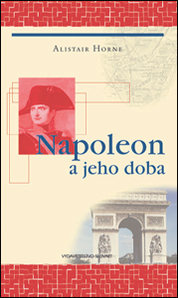 Napoleon a jeho doba: Fakty minulosti