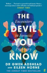 Devil You Know : Stories of Human Cruelty and Compassion