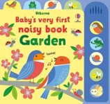 Baby's Very First Noisy Book Garden