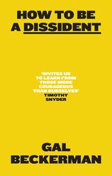 How to Be a Dissident