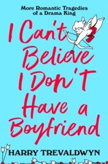 I Cant Believe I Dont Have a Boyfriend
