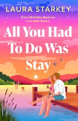 All You Had To Do Was Stay