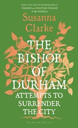 The Bishop of Durham Attempts to Surrender the City
