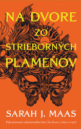 Na dvore zo strieborných plameňov (Na dvore z tŕňov a ruží 4)