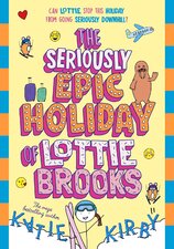 The Seriously Epic Holiday of Lottie Brooks