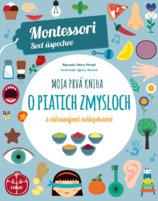Moja prvá kniha o piatich zmysloch (Montessori: Svet úspechov)