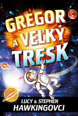 Gregor a veľký tresk (3.)