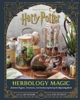 Harry Potter: Herbology Magic: Botanical Projects, Terrariums, and Gardens Inspired by the Wizarding World