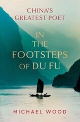 In the Footsteps of Du Fu