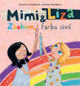 Mimi a Líza: Zbohom, farba sivá