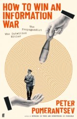 How to Win an Information War : The Propagandist Who Outwitted Hitler