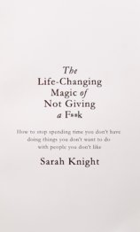 Life-Changing Magic of Not Giving a F..k