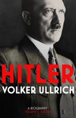 Hitler - Volume I: Ascent 1889-1939